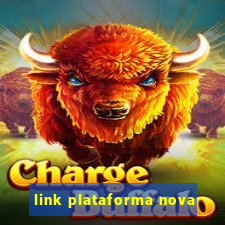 link plataforma nova